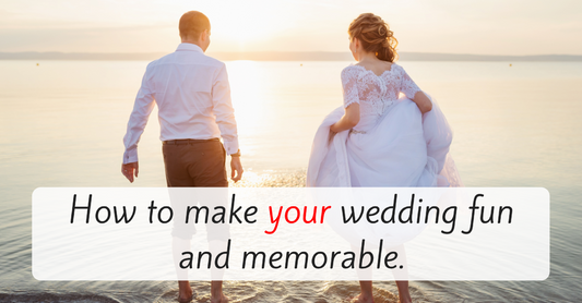 How to make your wedding fun and memorable - blog Unbreakable Man