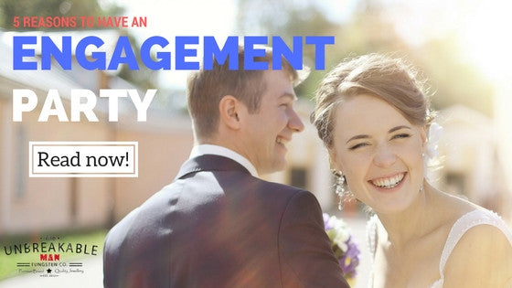 5 Reasons to have an Engagement Party